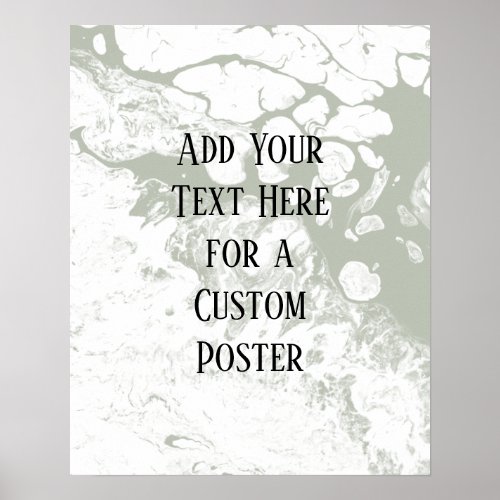 Add Your Custom Text White  Sage Green Marble Poster
