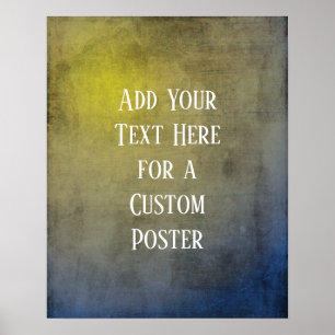 Add Your Custom Text Yellow & Blue Grunge Poster