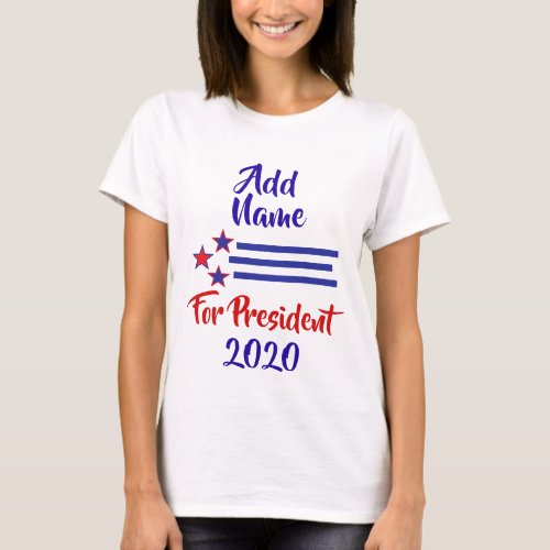 Add Your Favorite Candidate 2020 Election Humor T_Shirt