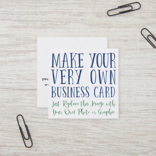 Add Your Favorite Image then Personalize the Back Square Business Card
