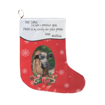Add Your Goat Photo And Name Dear Santa Large Christmas Stocking by getyergoat at Zazzle