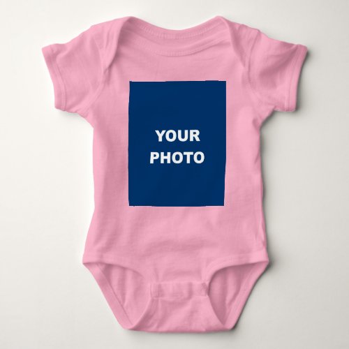 Add Your Image Photo Picture Logo Pink Baby Bodysuit