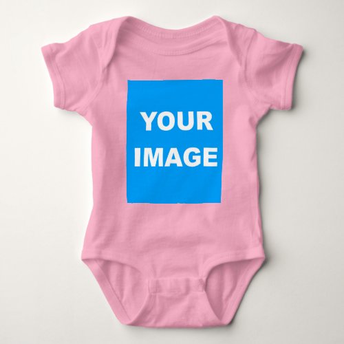 Add Your Image Photo Picture Logo Pink Baby Bodysuit