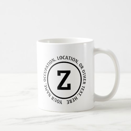 Add Your Initial Name  Other Details Text X Y Z Coffee Mug