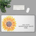Add Your Inspirational Quote Floral Desk Mat<br><div class="desc">This stylish desk mat is decorated with a watercolor sunflower in shades of yellow. Easily customizable with your inspirational quote. Use the Design Tool to change the text size, style, or color. As we create our artwork you won't find this exact image from other designers. Original Watercolor © Michele Davies....</div>