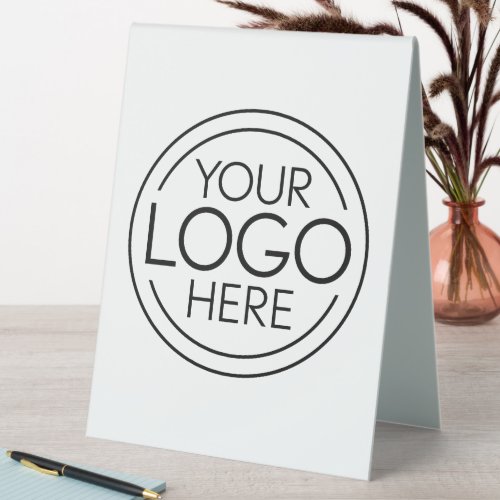 Add Your Logo Business Corporate Modern Minimalist Table Tent Sign