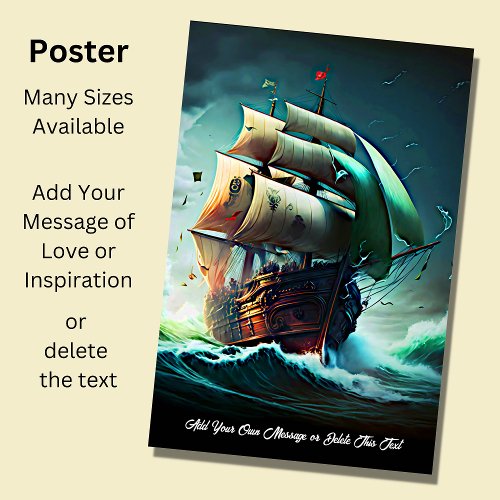 Add Your Message Sailing Ship in Storm at Sea Poster