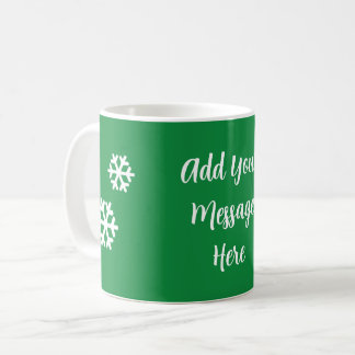 Add Your Message Snowflake Coffee Mug