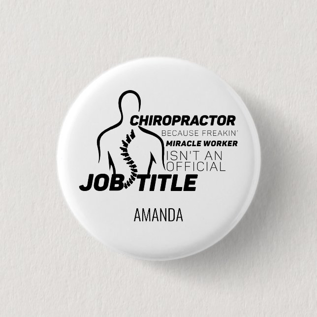 Add Your Name Chiropractor Gag Novelty Gift Button (Front)