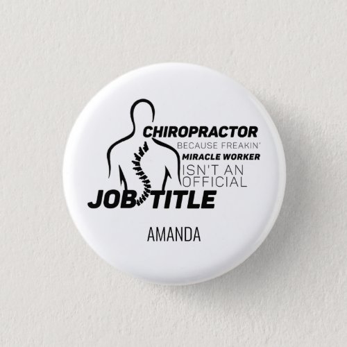 Add Your Name Chiropractor Gag Novelty Gift Button