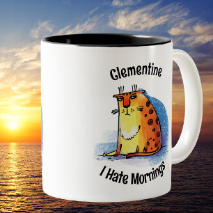 Add Your Name I Hate Mornings Coffee Mug