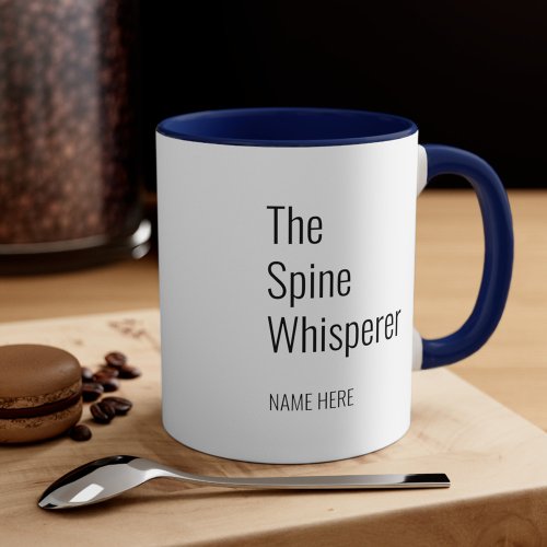 Add Your Name Spine Whisperer Chiropractor Mug