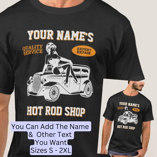 Add Your Name Text Hot Rod Shop Garage with Lady  T_Shirt