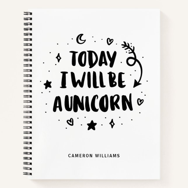 Add Your Name | Today I Will Be A Unicorn Notebook (Front)