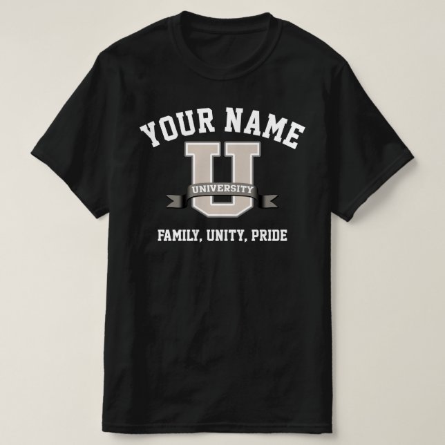 Add Your Name University Funny Family Pride T-Shirt (Design Front)