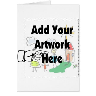 Add your own Artwork or Kid's Artwork for gifts Cards