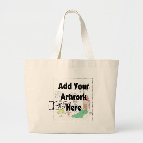 Add your own Artwork or Kids Artwork for gifts Large Tote Bag