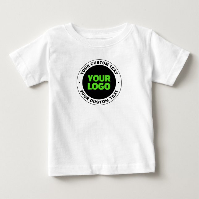 Add Your Own Business Logo or Uploaded Design Baby T-Shirt (Front)