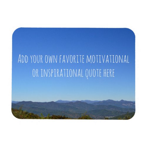 Add Your Own Custom Inspiration Mountain Horizon Magnet