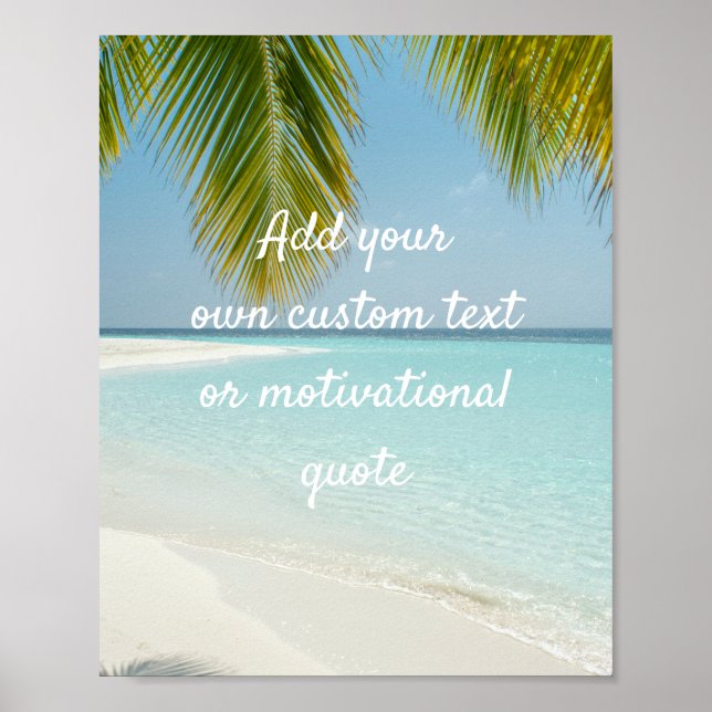 Add Your Own Custom Quote Poster - Palm Tree Beach (Front)
