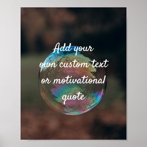 Add Your Own Custom Quote Poster _ Soap Bubble