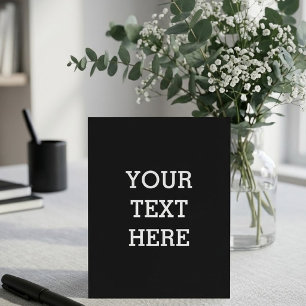 Add Your Own Custom Text Here Black and White