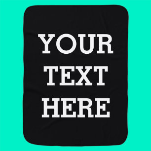 Add Your Own Custom Text Here Black and White Baby Blanket