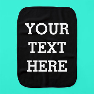 Add Your Own Custom Text Here Black and White Baby Burp Cloth