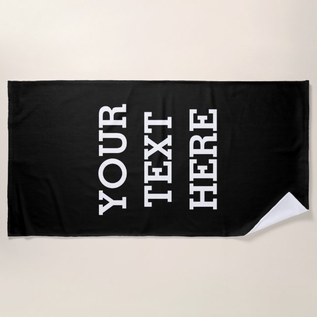 Add Your Own Custom Text Here Black and White Beach Towel (Front)