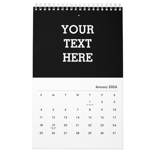 Add Your Own Custom Text Here Black and White Calendar (Jan 2026)