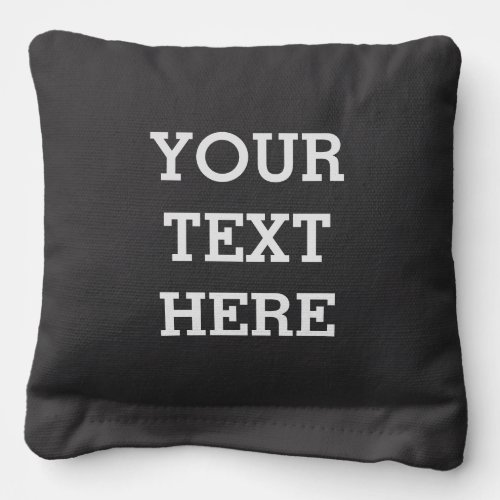Add Your Own Custom Text Here Black and White Cornhole Bags