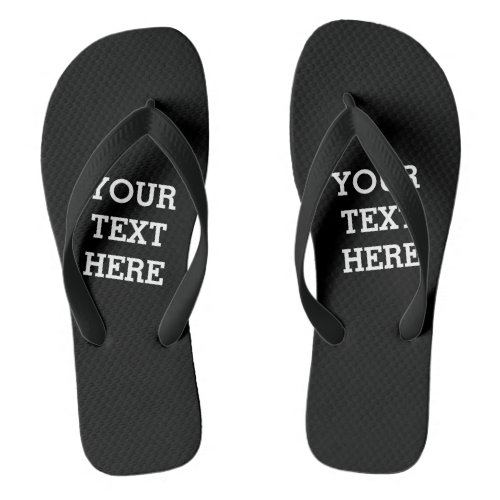 Add Your Own Custom Text Here Black and White Flip Flops