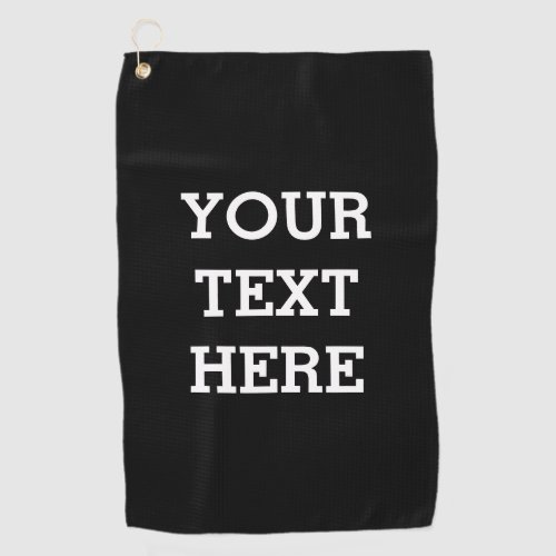 Add Your Own Custom Text Here Black and White Golf Towel