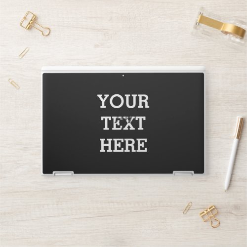 Add Your Own Custom Text Here Black and White HP Laptop Skin