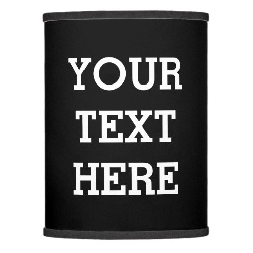 Add Your Own Custom Text Here Black and White Lamp Shade
