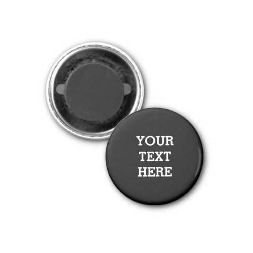 Add Your Own Custom Text Here Black and White Magnet