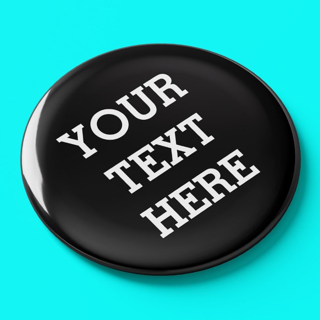 Add Your Own Custom Text Here Black and White Magnet (Creator Uploaded)