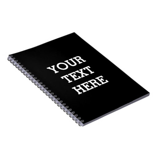 Add Your Own Custom Text Here Black and White Notebook