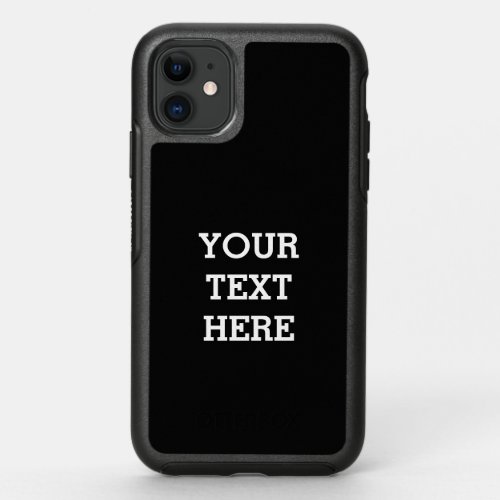 Add Your Own Custom Text Here Black and White OtterBox Symmetry iPhone 11 Case
