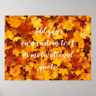 Add Your Own Custom Text Or Motivational Quote Poster