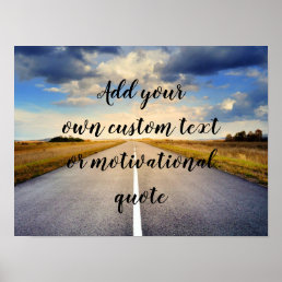 Add Your Own Custom Text Or Motivational Quote Poster