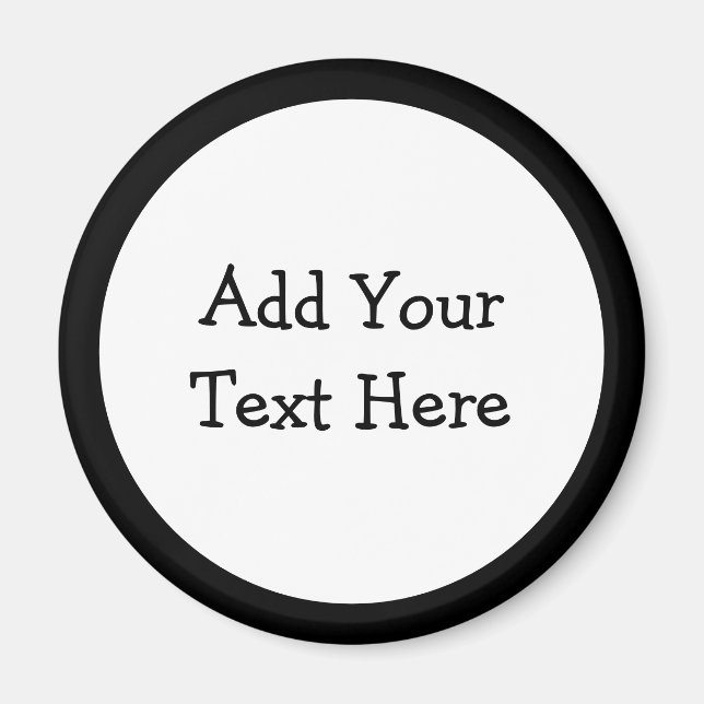 Add Your Own Custom Text To This Magnet (Front)
