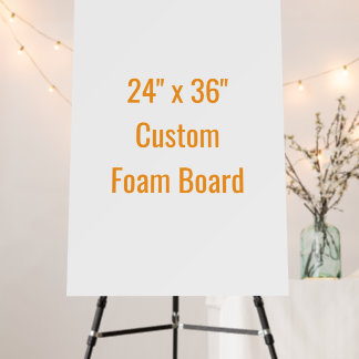 Add Your Own Design 24" x 36" Foam Board