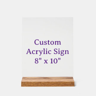 Add Your Own Design custom 8" x 10" Acrylic Sign