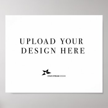 Add Your Own Design Landscape Poster by starstreamdesign at Zazzle