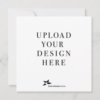 Add Your Own Design Square Invitation by starstreamdesign at Zazzle
