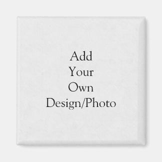 Add your own design - Square Magnet