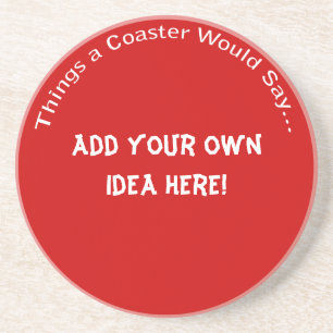Add Your Own Idea Dark Coaster