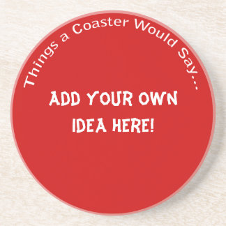 Add Your Own Idea Dark Coaster