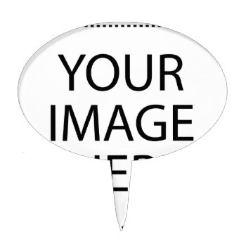 Add Your Own Image Cake Topper by toots1 at Zazzle